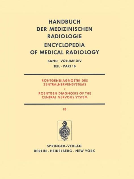 Röntgendiagnostik des Zentralnervensystems Teil 1B Roentgen Diagnosis of the Central Nervous System Part 1B by J. Ambrose