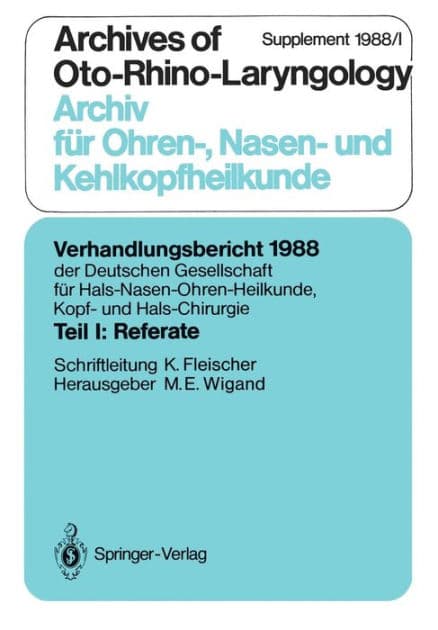 Teil I: Referate: Chirurgie des Felsenbeins und der angrenzenden Schädelbasis (außer Mittelohr-Chirurgie) by Springer Berlin Heidelberg