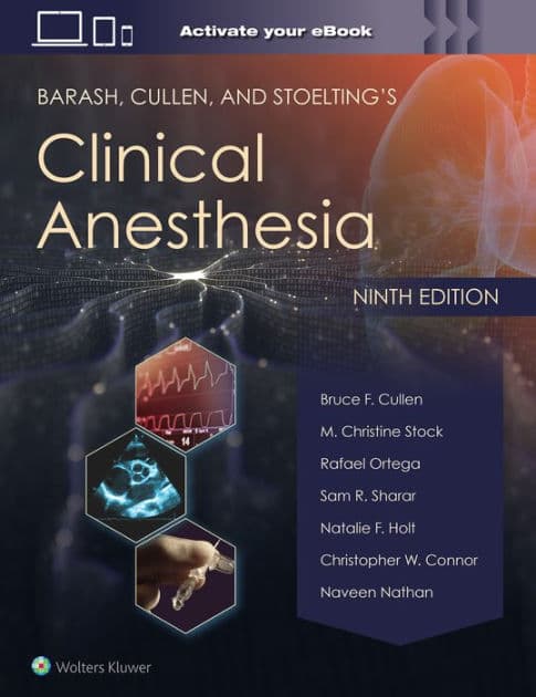 Barash, Cullen, and Stoelting's Clinical Anesthesia: Print + eBook with Multimedia by Bruce F. Cullen MD