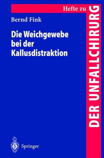 Die Weichgewebe bei der Kallusdistraktion by Bernd Fink