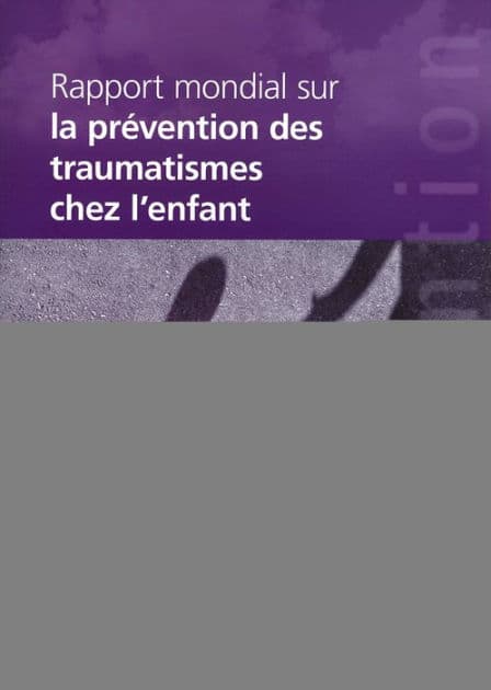 Rapport mondial sur la prévention des traumatismes de l'enfant by M. Peden