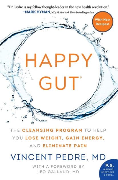 Happy Gut: The Cleansing Program to Help You Lose Weight, Gain Energy, and Eliminate Pain by Vincent Pedre