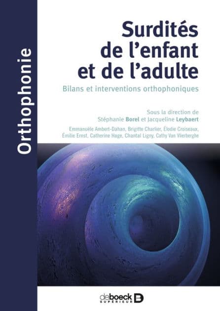 Surdités de l'enfant et de l'adulte : Bilans et interventions orthophoniques by Stéphanie Borel
