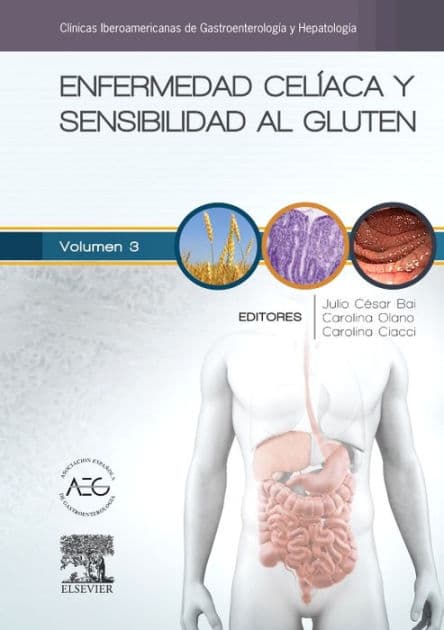 Enfermedad celiaca y sensibilidad al gluten: Clínicas Iberoamericanas de Gastroenterología y Hepatología vol. 3 by Julio César Bai