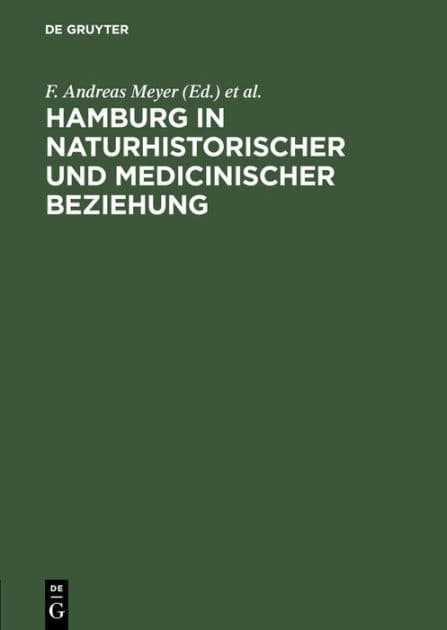 Hamburg in Naturhistorischer Und Medicinischer Beziehung: Festschrift Fï¿½r Die 49. Versammlung Deutscher Naturforscher Und Aerzte by F. Andreas Meyer