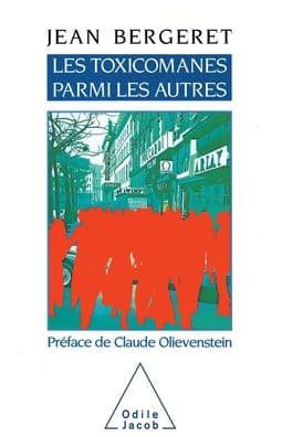 Addicts in Our Midst / Les Toxicomanes parmi les autres by Jean Bergeret