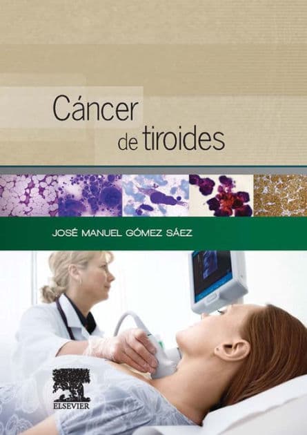 Cáncer de tiroides: Presente y futuro by José Manuel Gómez Sáez
