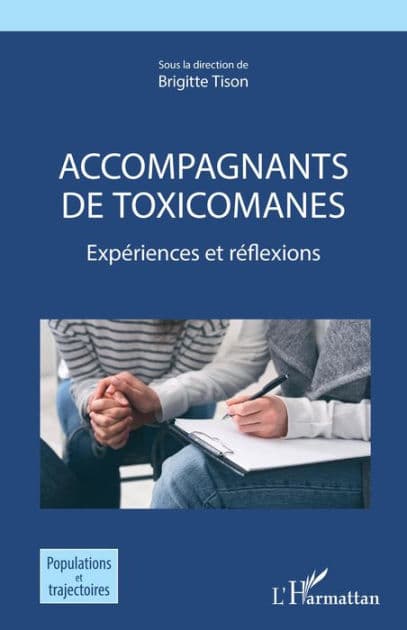 Accompagnants de toxicomanes: Expériences et reflexions by Brigitte Tison