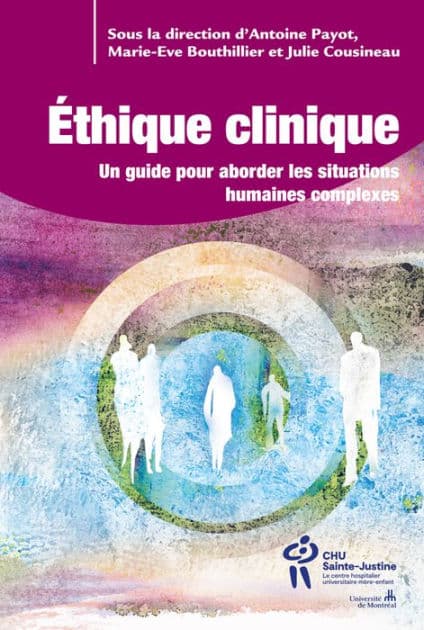 Éthique clinique, tome 2: Un guide pour aborder les situations humaines complexes by Antoine Payot