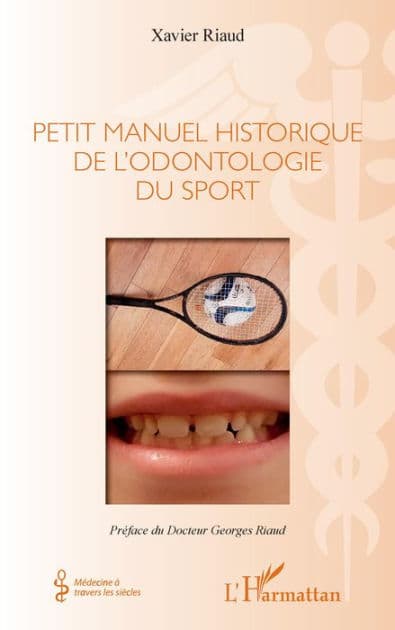 Petit manuel historique de l'odontologie du sport by Xavier Riaud