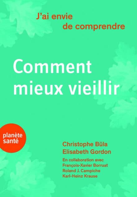 J'ai envie de comprendre.Comment mieux vieillir by Elisabeth Gordon