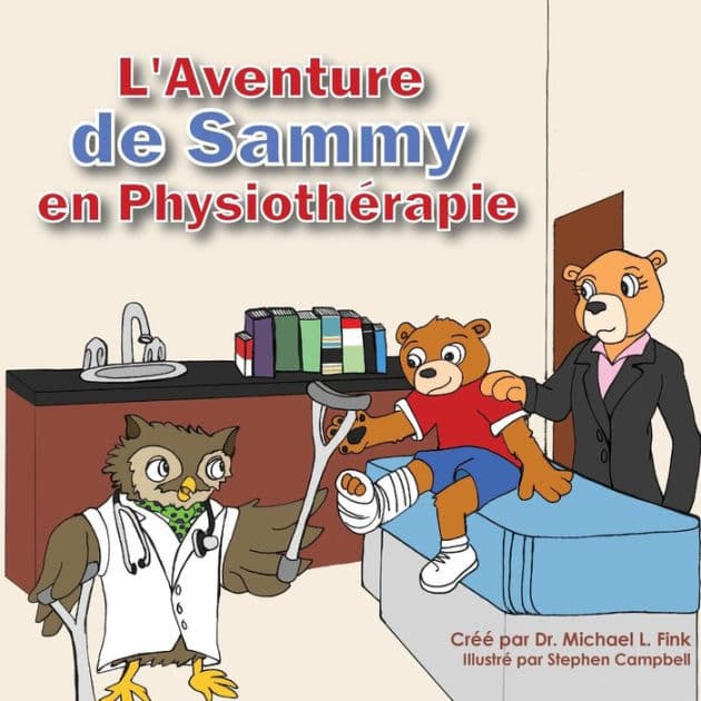 Sammy's Physical Therapy Adventure (French Version) by Stephen Campbell