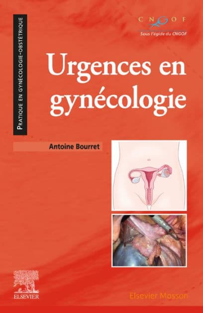 Urgences en gynécologie by Antoine Bourret