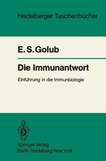 Die Immunantwort: Einfï¿½hrung in die Immunbiologie by E. S. Golub
