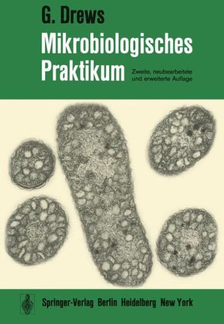 Mikrobiologisches Praktikum by G. Drews
