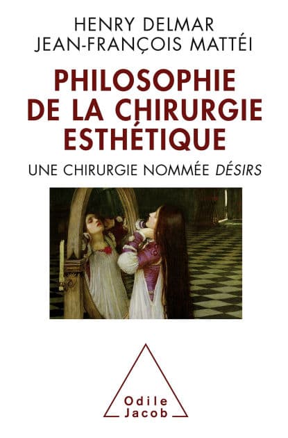 La Philosophie de la chirurgie esthétique: Une chirurgie nommée DÉSIRS by Henry Delmar