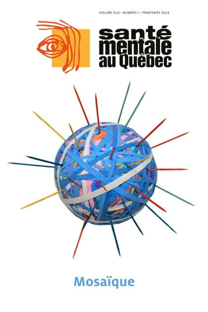 Santé mentale au Québec. Vol. 49 No. 1, Printemps 2024: Mosaïque by Emmanuel Stip