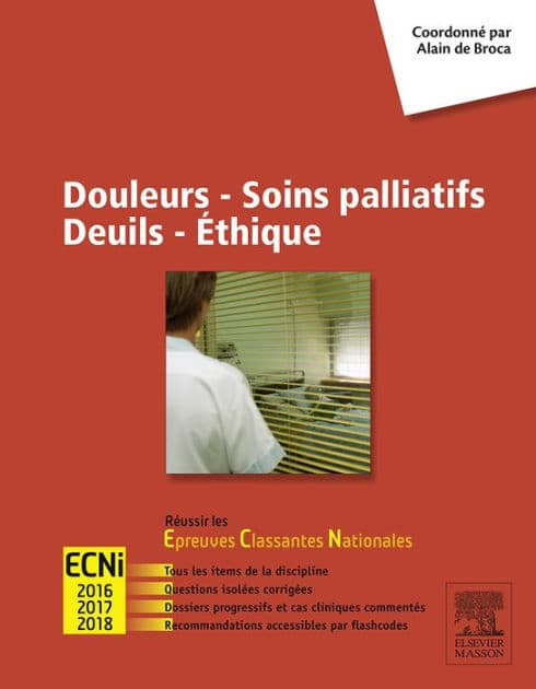 Douleurs - Soins palliatifs - Deuils - Ethique: Réussir les ECNi by Alain de Broca