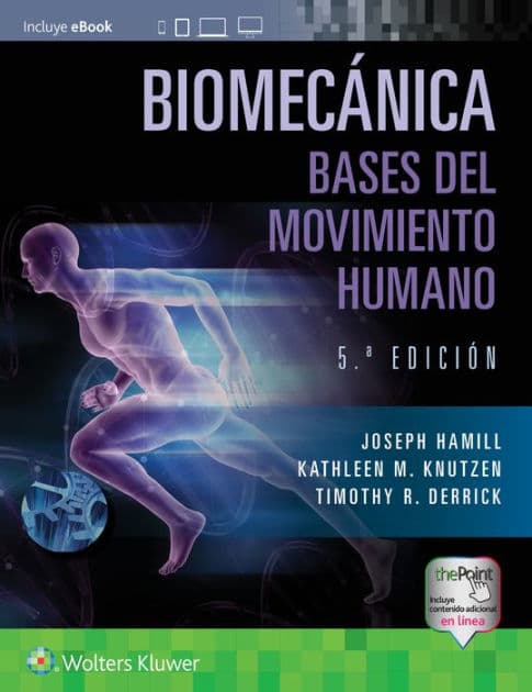 Biomecánica. Bases del movimiento humano by Joseph Hamill PhD