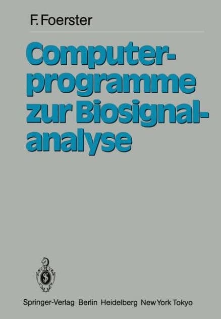 Computerprogramme zur Biosignalanalyse by F. Fïrster