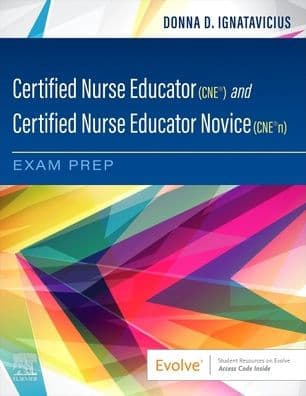Certified Nurse Educator (CNE®) and Certified Nurse Educator Novice (CNE®n) Exam Prep by Donna D. Ignatavicius MS