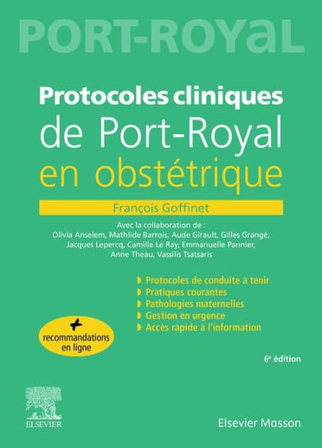 Protocoles cliniques de Port-royal en obstétrique by François Goffinet