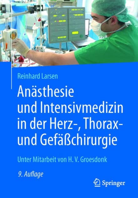Anï¿½sthesie und Intensivmedizin in der Herz-, Thorax- und Gefï¿½ï¿½chirurgie by Reinhard Larsen