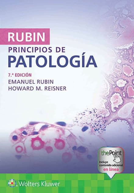 Rubin. Principios de patología / Edition 7 by Emanuel Rubin MD, Howard M. Reisner PhD