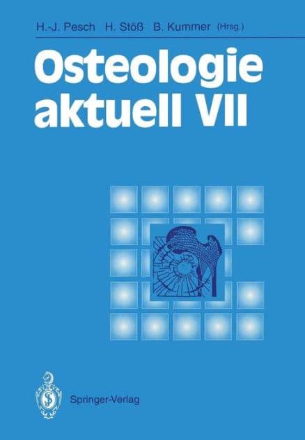 Osteologie aktuell VII: 7. Jahrestagung der Deutschen Gesellschaft fï¿½r Osteologie e.V., 26.-28. Mï¿½rz 1992 in Erlangen by Hans-Jïrgen Pesch