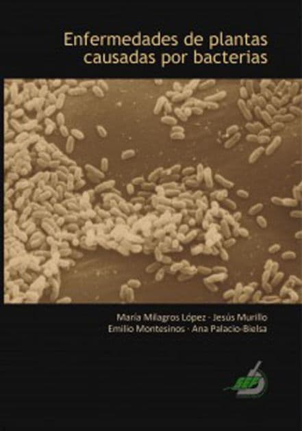 Enfermedades de plantas causadas por bacterias by María Milagros López