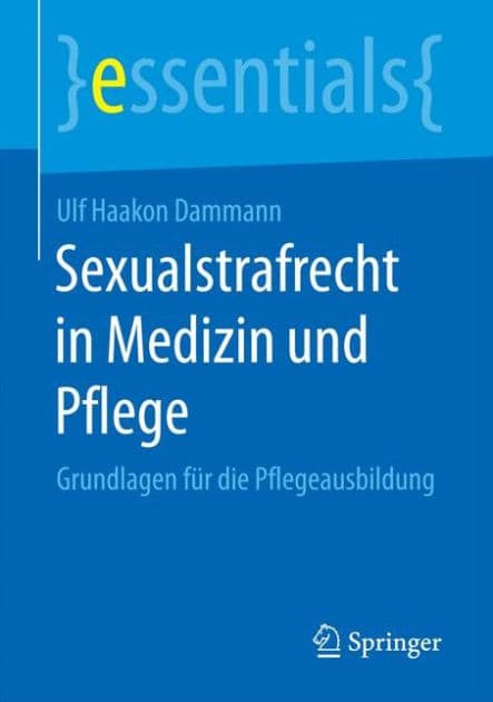 Sexualstrafrecht in Medizin und Pflege: Grundlagen für die Pflegeausbildung by Ulf Haakon Dammann