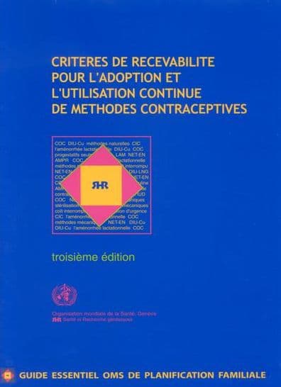 Criteres de recevabilite pour l'adoption et l'utilisation continue de methodes contraceptives by World Health Organization
