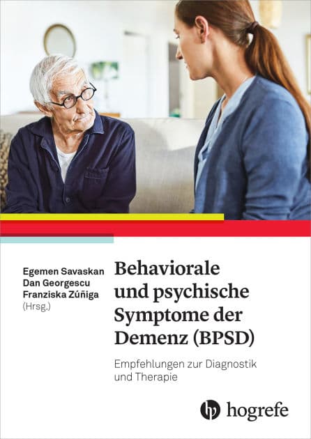 Behaviorale und psychische Symptome der Demenz (BPSD): Empfehlungen zur Diagnostik und Therapie by Egemen Savasken