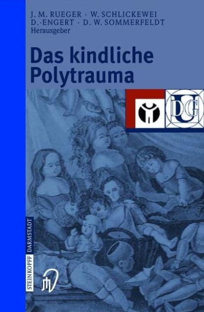 Das kindliche Polytrauma by Johannes M. Rueger