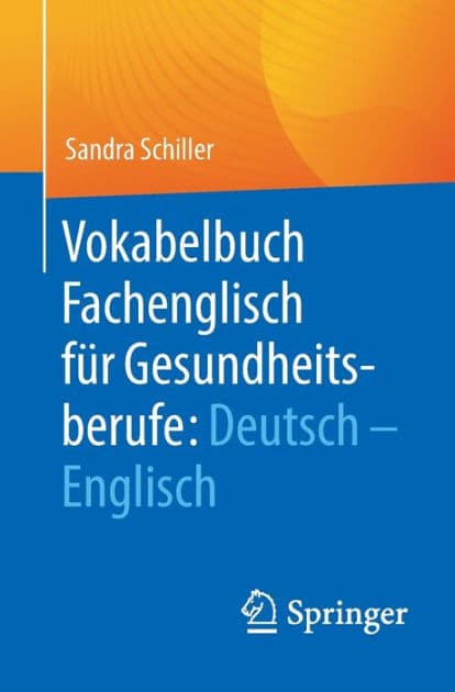 Vokabelbuch Fachenglisch für Gesundheitsberufe: Deutsch - Englisch by Sandra Schiller