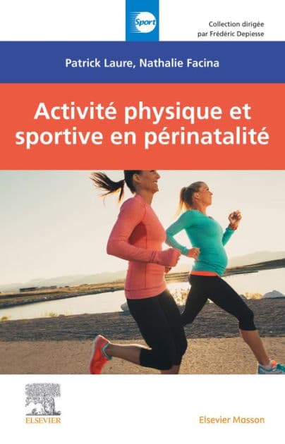 Activité physique et sportive en périnatalité by Patrick Laure