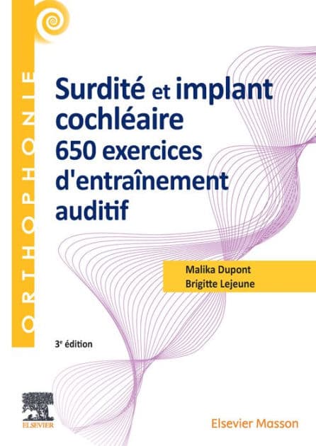 Surdité et implant cochléaire : 650 exercices d'entraînement auditif by Malika Dupont