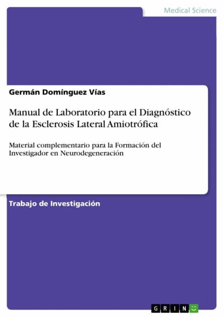 Manual de Laboratorio para el Diagnóstico de la Esclerosis Lateral Amiotrófica: Material complementario para la Formación del Investigador en Neurodegeneración by Germán Domínguez Vías