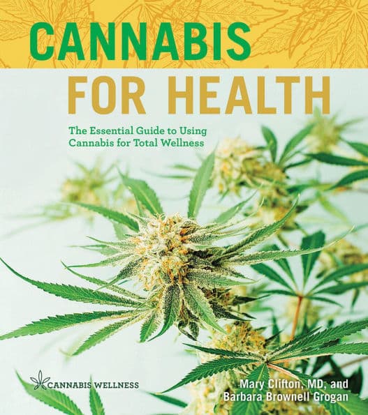 Cannabis for Health: The Essential Guide to Using Cannabis for Total Wellness by Mary Clifton