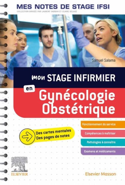 Gynécologie-Obstétrique. Mes notes de stage IFSI: Je réussis mon stage ! by Samuel Salama