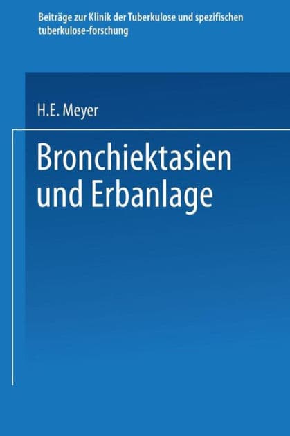 Bronchiektasien und Erbanlage by Hugo Eberhard Meyer