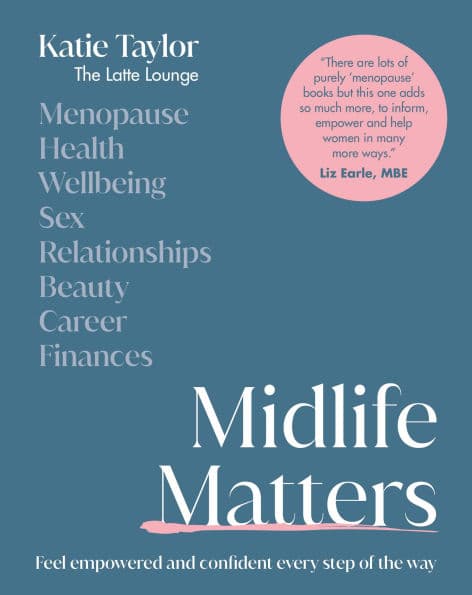 Midlife Matters: Feel Empowered and Confident Every Step of the Way by Katie Taylor