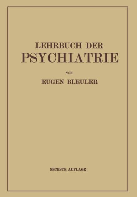 Lehrbuch der Psychiatrie by Eugen Bleuler