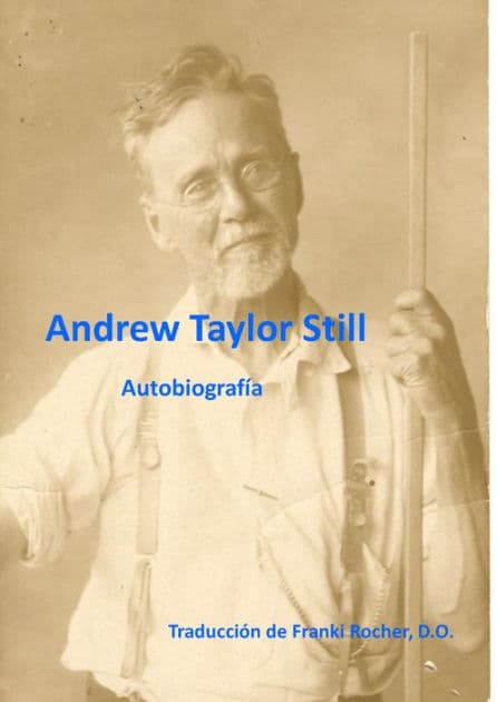 Autobiografía de Andrew Taylor Still by Andrew Taylor Still