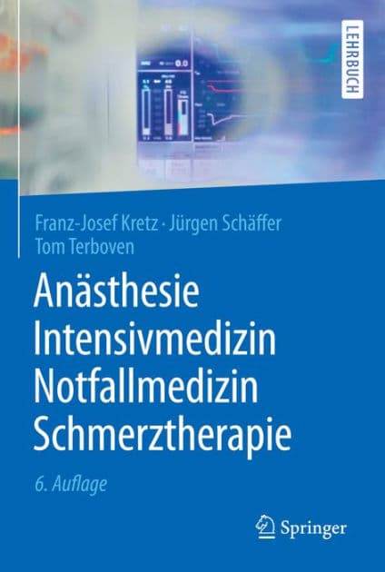 Anästhesie, Intensivmedizin, Notfallmedizin, Schmerztherapie by Franz-Josef Kretz