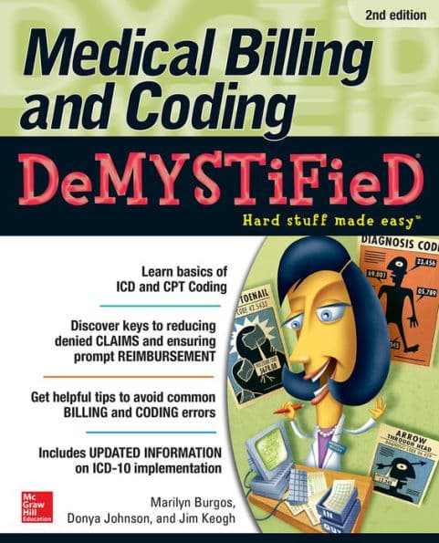 Medical Billing & Coding Demystified, 2nd Edition by Marilyn Burgos
