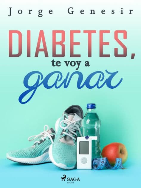 Diabetes, te voy a ganar by Jorge Genesir