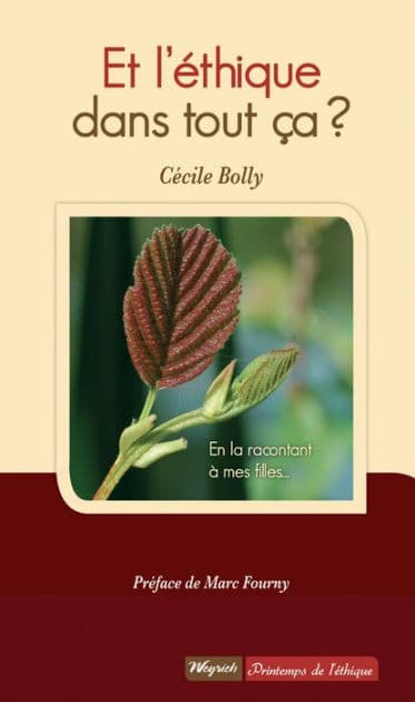 Et l'éthique dans tout ça ?: Réflexion sur l'éthique dans le domaine médical by Cécile Bolly
