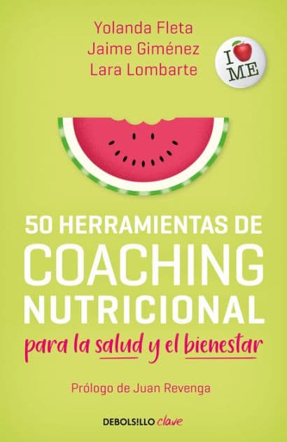 50 herramientas de coaching nutricional para la salud y el bienestar by Yolanda Fleta