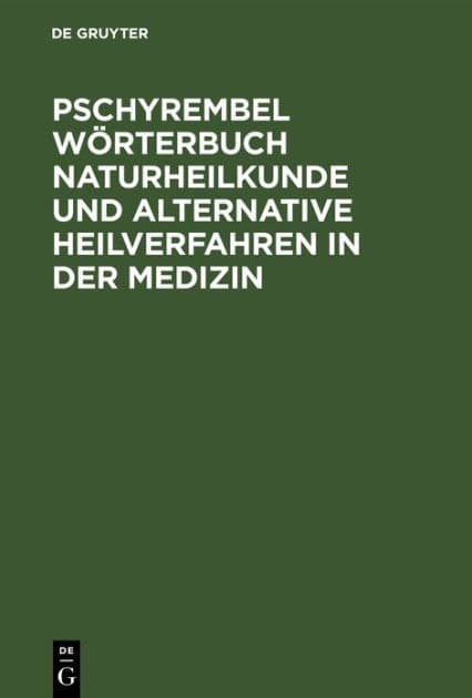 Pschyrembel Wörterbuch Naturheilkunde und alternative Heilverfahren in der Medizin by Helmut Hildebrandt